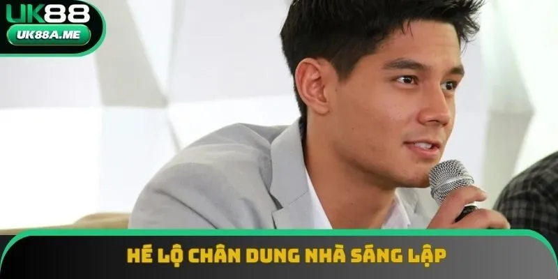 Chân dung nhà sáng sáng lập nên UK88