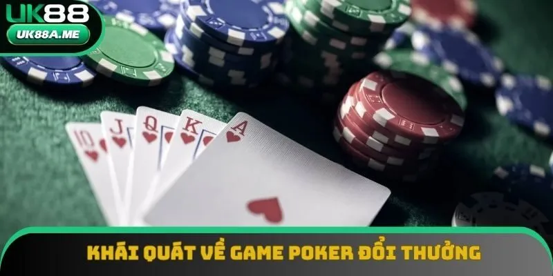 Game poker đổi thưởng về những thông tin nổi trội Game poker đổi thưởng về những thông tin nổi trội