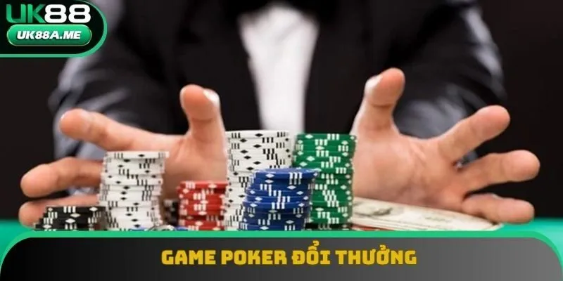 Game Poker Đổi Thưởng - Hướng Dẫn Để Nâng Cao Kỹ Năng