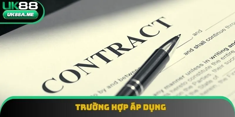 Trường hợp áp dụng