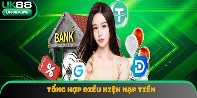 Cập nhật điều khoản nạp tiền UK88 chi tiết