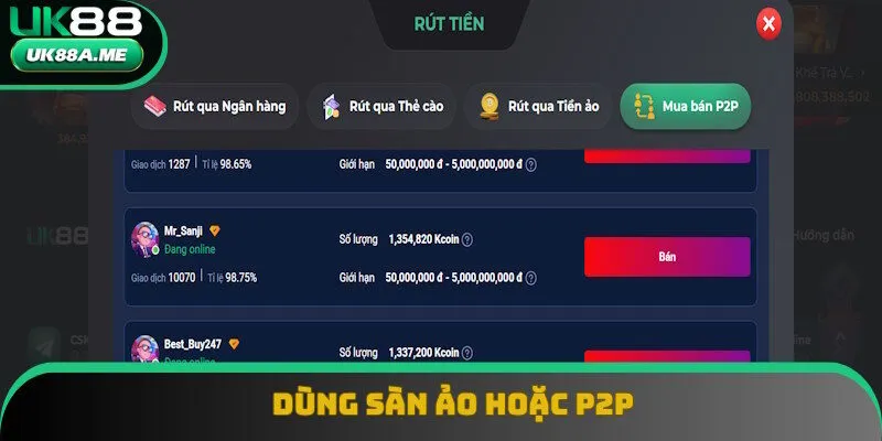 Có thể dùng sàn ảo hoặc P2P để rút tiền UK88