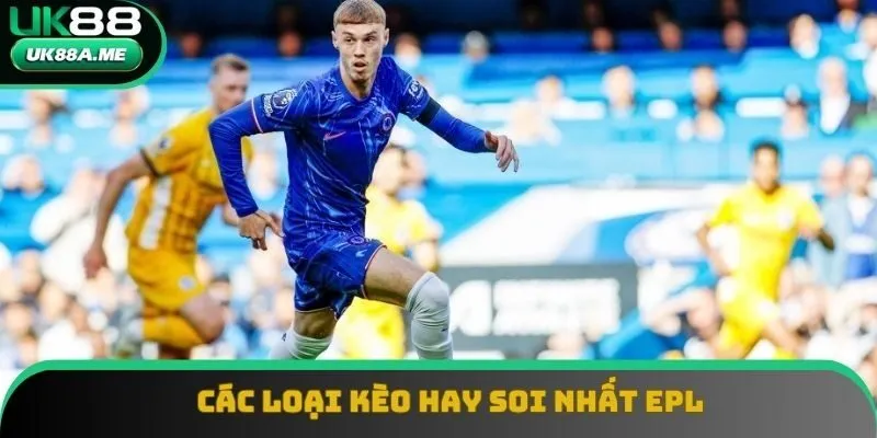 Ngoại hạng có vô vàn kèo thú vị cho người chơi thoải mái lựa chọn Ngoại hạng có vô vàn kèo thú vị cho người chơi thoải mái lựa chọn