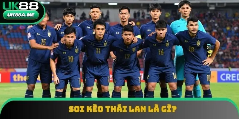 Soi kèo Thái Lan tuy dễ mà khó, miếng khá thơm nhưng phải biết cách săn Soi kèo Thái Lan tuy dễ mà khó, miếng khá thơm nhưng phải biết cách săn