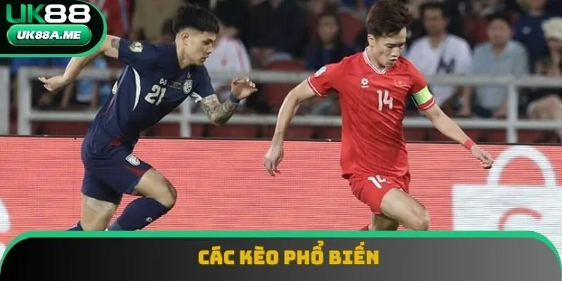 Các kèo phổ biến khi soi bóng đá Thái Lan Các kèo phổ biến khi soi bóng đá Thái Lan