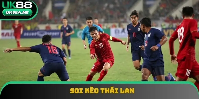 Soi Kèo Thái Lan - Hướng Dẫn Tận Tình Từ A - Z Cho Bet Thủ
