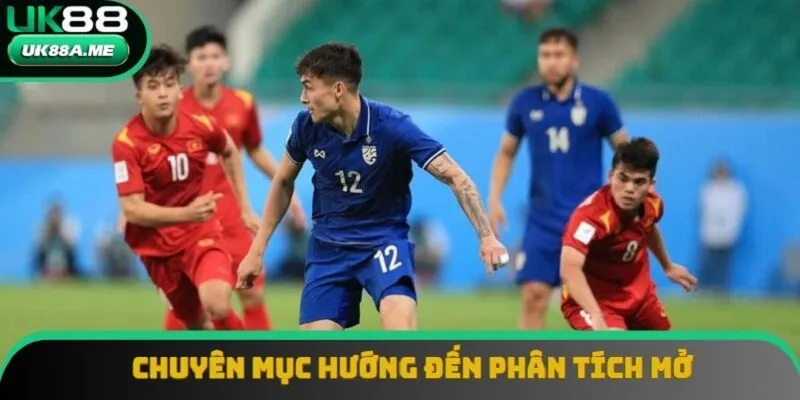 Nội dung soi kèo tập trung hướng đến các phân tích mở, đưa ra hướng chơi kèo