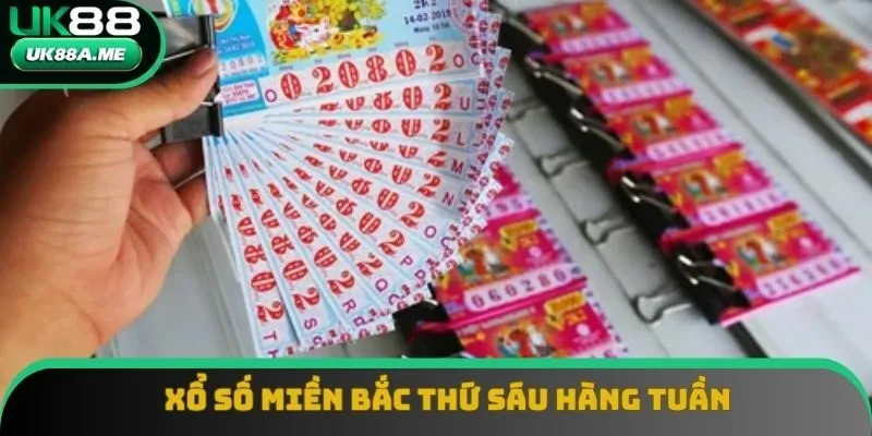 Xổ Số Miền Bắc Thứ Sáu Hàng Tuần - Chiến Thuật Chơi Thực Tế
